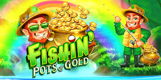 Fishin' Pots of Gold