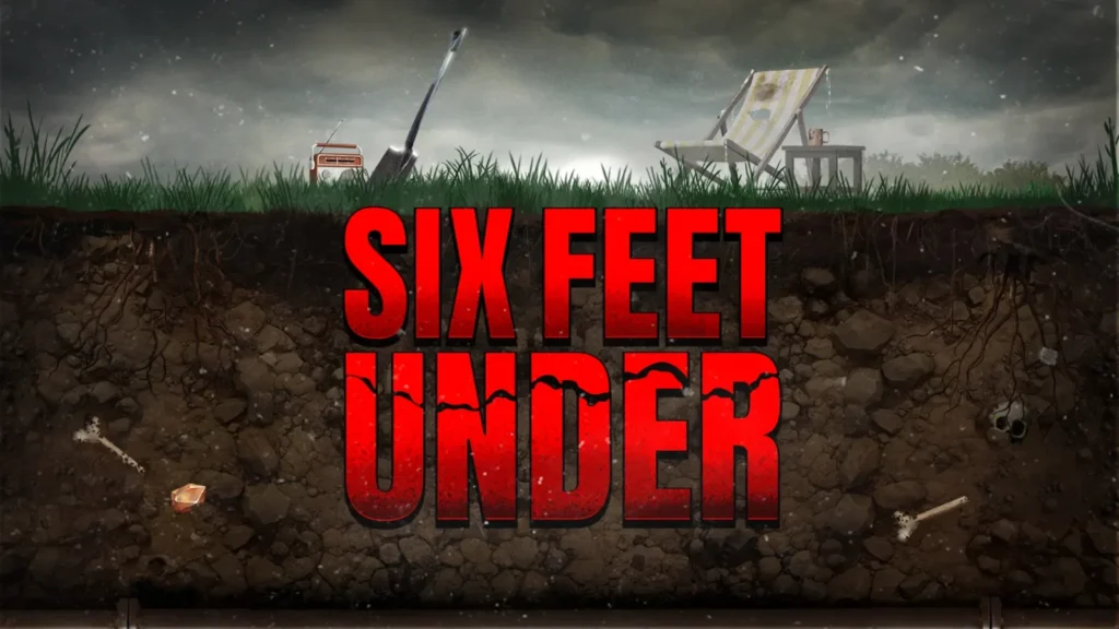Six Feet Under